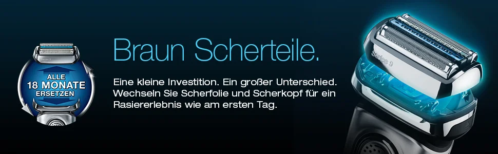 ALLE 18 MONATE ERSETZEN. Braun Scherteile. Eine kleine Investition. Ein großer Unterschied. Wechseln Sie Scherfolie und Scherkopf für ein Rasiererlebnis wie am ersten Tag. Series 9