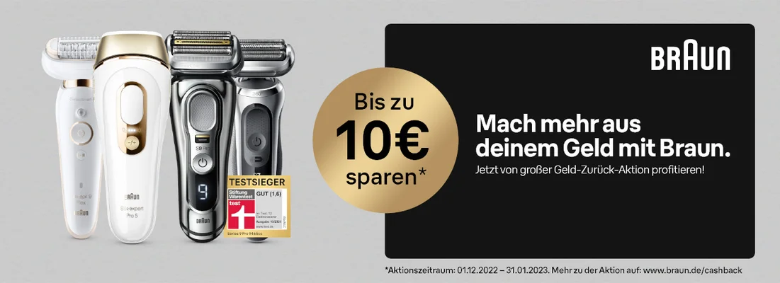 Bis zu 10 euro sparen. CATHALIE silk-épil 9. BRAUN Pro 5. 9 BRAUN. TESTSIEGER Stiftung GUT (1,6)Warentest Ausgabe 10/2321 Series 9 Pro 9465cc BRAUN. Mach mehr aus deinem Geld mit Braun. Jetzt von großer Geld-Zurück-Aktion profitieren! *Aktionszeitraum: 01.12.2022 - 31.01.2023. Mehr zu der Aktion auf: www.braun.de/cashback.
