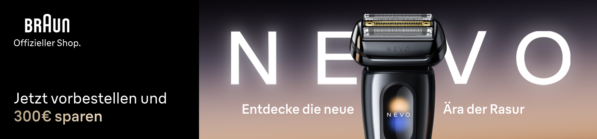 BRAUN. Offizieller Shop. Jetzt vorbestellen und 300€ sparen. NEVO. Entdecke die neue Ära der Rasur.