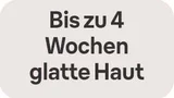Bis zu 4 wochen glatte haut
